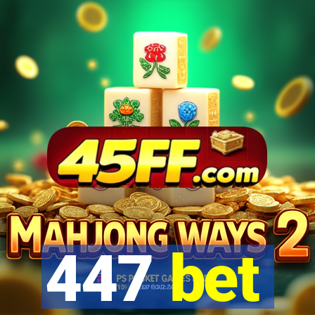 447 bet